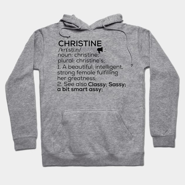 Christine Name Definition Christine Female Name Hoodie by TeeLogic